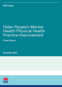 NSW Older People&#39;s Mental Health (OPMH) Physical Health Practice Improvement Project